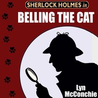 Sherlock Holmes in Belling the Cat - McConchie Lyn McConchie - audiobook