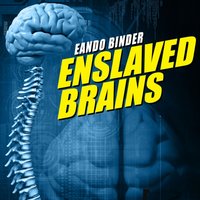 Enslaved Brains - Binder Eando Binder - audiobook