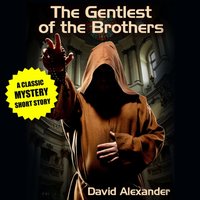 Gentlest of the Brothers - Alexander David Alexander - audiobook