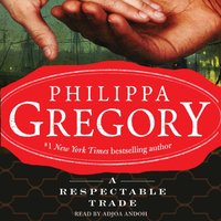 Respectable Trade - Philippa Gregory - audiobook