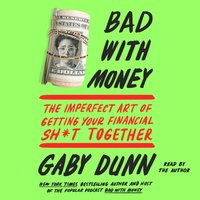 Bad with Money - Gaby Dunn - audiobook