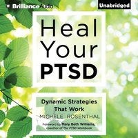 Heal Your PTSD - Michele Rosenthal - audiobook