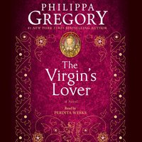 Virgin's Lover - Philippa Gregory - audiobook