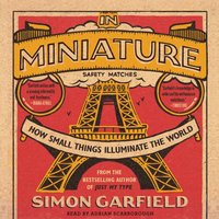 In Miniature - Simon Garfield - audiobook