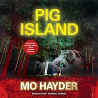 Pig Island - Mo Hayder - audiobook
