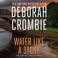 Water Like a Stone - Deborah Crombie - audiobook