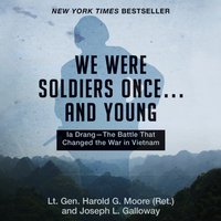 We Were Soldiers Once...and Young - (Ret.) Lt. General Harold G. Moore - audiobook