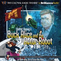 Walter Koenig''s Buck Alice and the Actor-Robot - Walter Koenig - audiobook