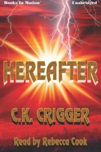 Hereafter - CK Crigger - audiobook