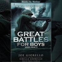 World War 2 In Europe. Great Battles for Boys Series. Book 3 - Sibella Giorello Joe Giorello - audiobook