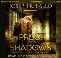 Prison Of Shadows. Shards Of Shadows. Book 2 - Joseph R. Lallo - audiobook