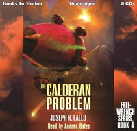Calderan Problem. Free-Wrench Series. Book 4 - Joseph R. Lallo - audiobook
