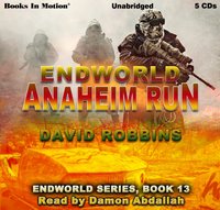 Anaheim Run. Endworld Series. Book 13 - David Robbins - audiobook