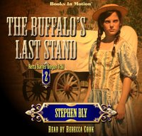 Buffalo's Last Stand. Retta Barre's Oregon Trail Series. Book 2 - Stephen Bly - audiobook