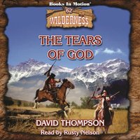 Tears Of God (Wilderness Series, Book 62) - Books In Motion - audiobook
