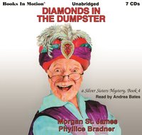 Diamonds In The Dumpster. Silver Sisters Mystery Series. Book 4 - Morgan St. James - audiobook