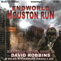 Houston Run. Endworld Series. Book 12 - David Robbins - audiobook