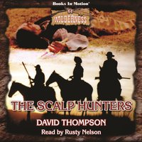 Scalp Hunters (Wilderness Series, Book 61) - David Thompson - audiobook