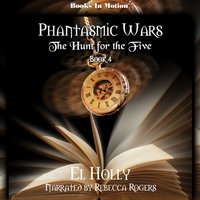 Hunt for the Five (Phantasmic Wars, Book 4) - El Holly - audiobook