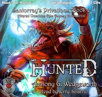 Hunted. Santorray's Privations. Book 2 - Anthony G. Wedgeworth - audiobook