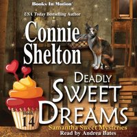 Deadly Sweet Dreams (Samantha Sweet Series, Book 14) - Connie Shelton - audiobook