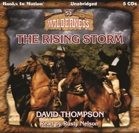 Rising Storm. Wilderness Series. Book 53 - David Thompson - audiobook
