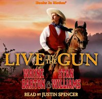 Live By The Gun - Stan Williams Wayne Barton - audiobook