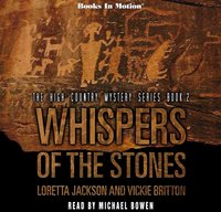 Whispers of the Stones. A High Country Mystery Series. Book 2 - Books In Motion - audiobook