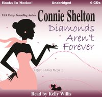 Diamonds Aren't Forever. Heist Ladies. Book 1 - Connie Shelton - audiobook