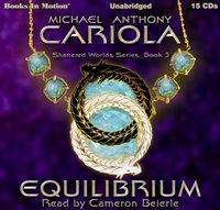 Equilibrium. Shattered Worlds. Book 3 - Michael A. Cariola - audiobook