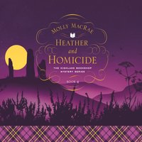 Heather and Homicide - Molly MacRae - audiobook