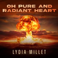 Oh Pure and Radiant Heart - Lydia Millet - audiobook