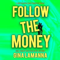 Follow the Money - Gina LaManna - audiobook