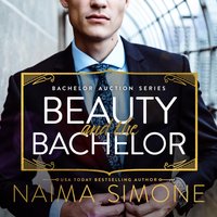Beauty and the Bachelor - Naima Simone - audiobook