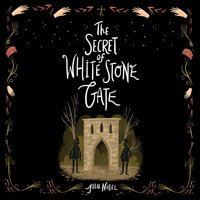 Secret of White Stone Gate - Julia Nobel - audiobook