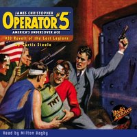 Operator. Part 5. Volume 33. Revolt of the Lost Legions - Curtis Steele - audiobook