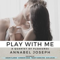 Play With Me - Annabel Joseph - audiobook