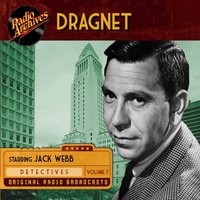 Dragnet. Volume 7 - Jack Webb - audiobook