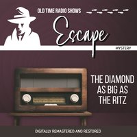 Escape. The diamond as big as the ritz - John Dunkel - audiobook