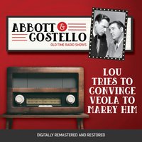 Abbott and Costello. Lou tries to convince Veola to marry him - Lou Costello - audiobook