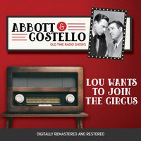 Abbott and Costello. Lou wants to join the circus - Bud Abbott - audiobook