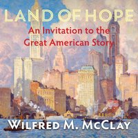 Land of Hope - Wilfred M. McClay - audiobook