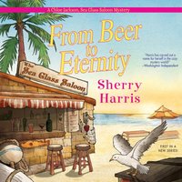 From Beer to Eternity - Sherry Harris - audiobook