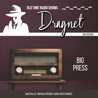 Dragnet. Big press - Jack Webb - audiobook