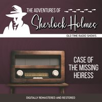 Adventures of Sherlock Holmes. Case of the missing heiress - Dennis Green - audiobook