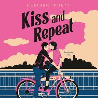 Kiss and Repeat - Heather Truett - audiobook