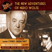 New Adventures of Nero Wolfe - Sydney Greenstreet - audiobook