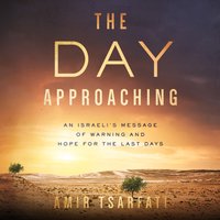 Day Approaching - Amir Tsarfati - audiobook