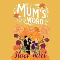 Mum's the Word - Staci Hart - audiobook