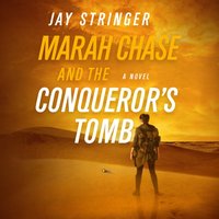 Marah Chase and the Conqueror's Tomb - Jay Stringer - audiobook